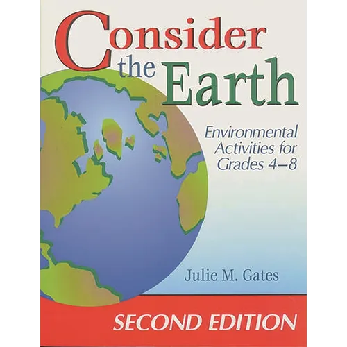 Consider the Earth: Environmental Activities for Grades 48 - Paperback