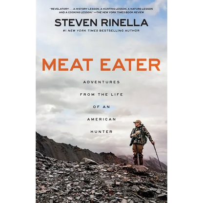 Meat Eater: Adventures from the Life of an American Hunter - Paperback