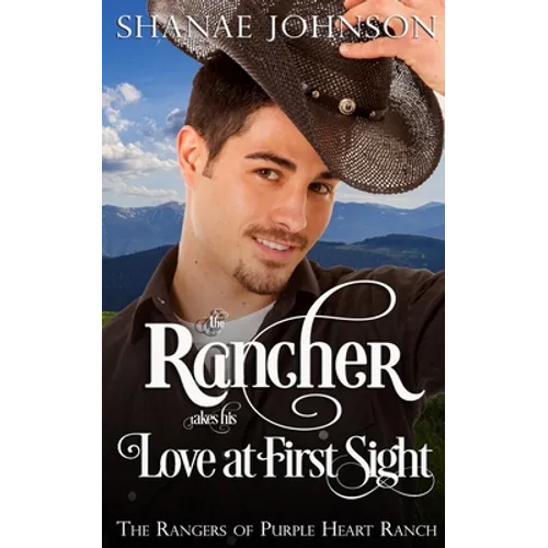 The Rancher takes his Love at First Sight - Paperback