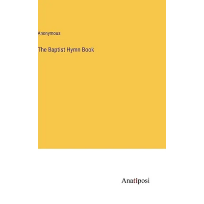 The Baptist Hymn Book - Hardcover