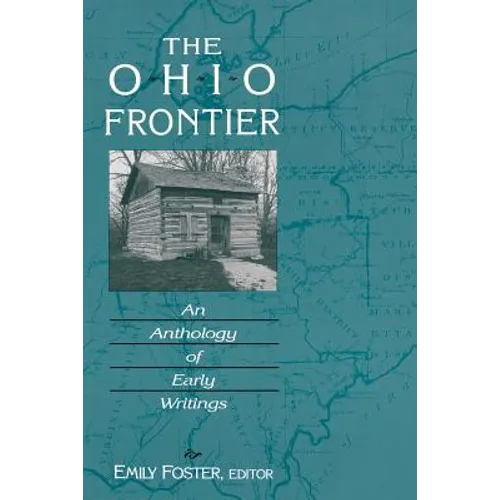 The Ohio Frontier: An Anthology of Early Writings - Paperback