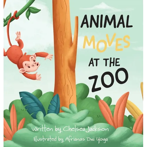 Animal Moves at the Zoo - Hardcover