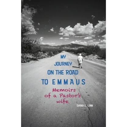My Journey on the Road to Emmaus: Memoirs of a Pastor's Wife - Paperback