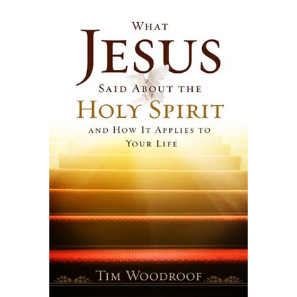 What Jesus Said about the Holy Spirit: And How It Applies to Your Life - Paperback
