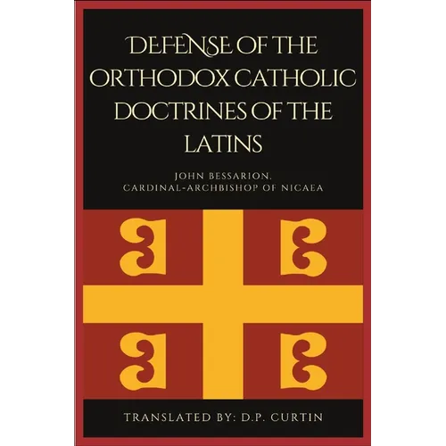 Defense of the orthodox Catholic Doctrines of the Latins - Paperback
