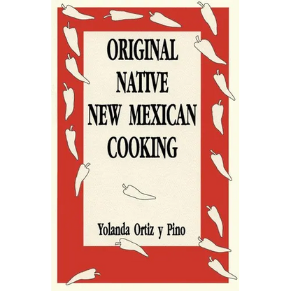 Original Native New Mexican Cooking - Paperback