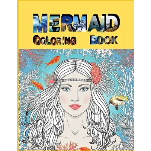 Mermaid Coloring Book: The Ultimate Relaxation and stress relieve mermaid coloring book - Paperback