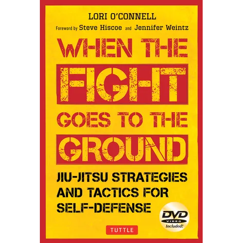 Jiu-Jitsu Strategies and Tactics for Self-Defense: When the Fight Goes to the Ground (Includes DVD) - Paperback