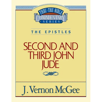 Thru the Bible Vol. 57: The Epistles (2 and 3 John/Jude): 57 - Paperback