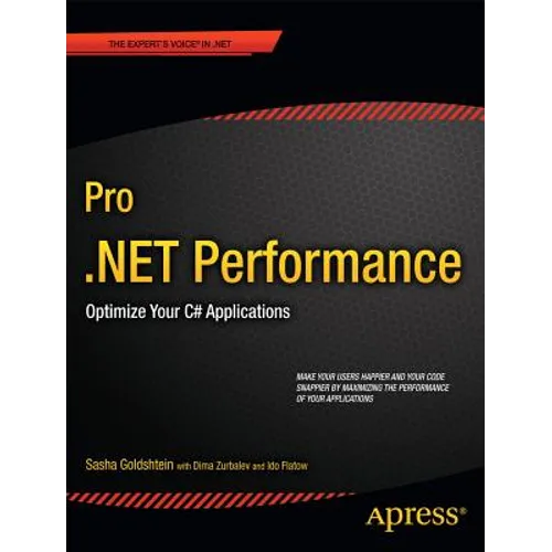 Pro .Net Performance: Optimize Your C# Applications - Paperback