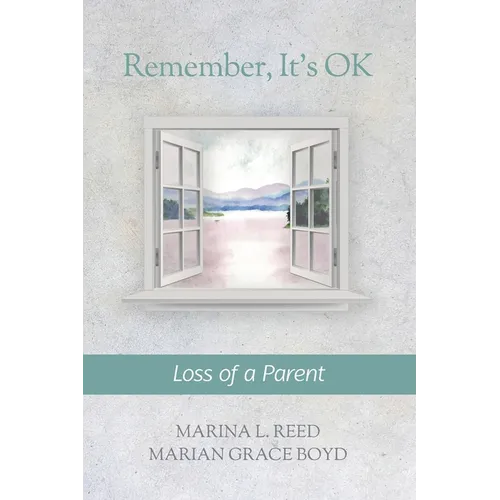 Remember, It's OK: Loss of a Parent - Paperback