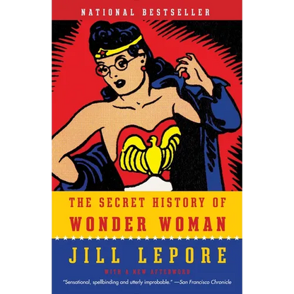 The Secret History of Wonder Woman - Paperback