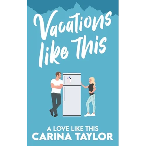 Vacations Like This: A Romantic Comedy - Paperback