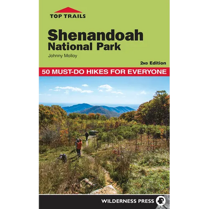 Top Trails: Shenandoah National Park: 50 Must-Do Hikes for Everyone - Paperback