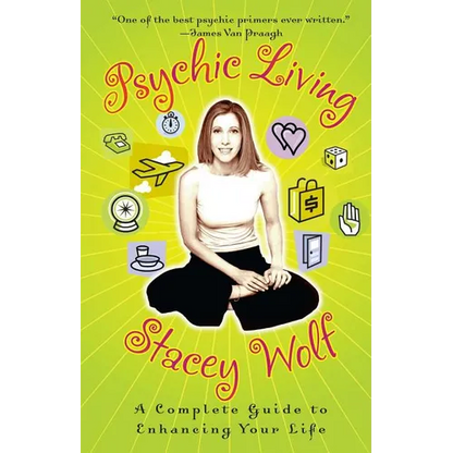 Psychic Living: A Complete Guide to Enhancing Your Life - Paperback