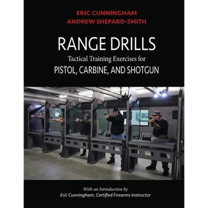 Range Drills: Tactical Training Exercises for Pistol, Carbine, and Shotgun - Paperback