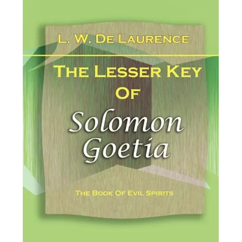 The Lesser Key Of Solomon Goetia (1916) - Paperback