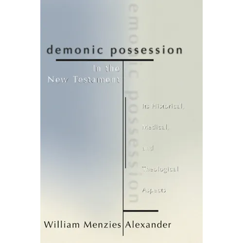 Demonic Possession in the New Testament - Paperback