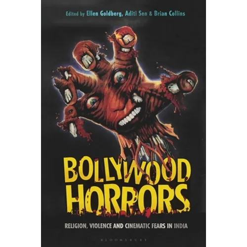 Bollywood Horrors: Religion, Violence and Cinematic Fears in India - Paperback
