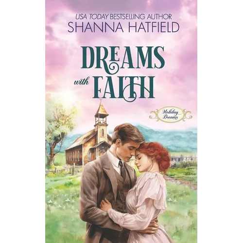 Dreams With Faith: A Wholesome Historical Novella - Paperback
