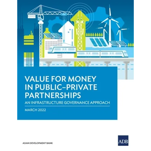 Value for Money in Public-Private Partnerships: An Infrastructure Governance Approach - Paperback