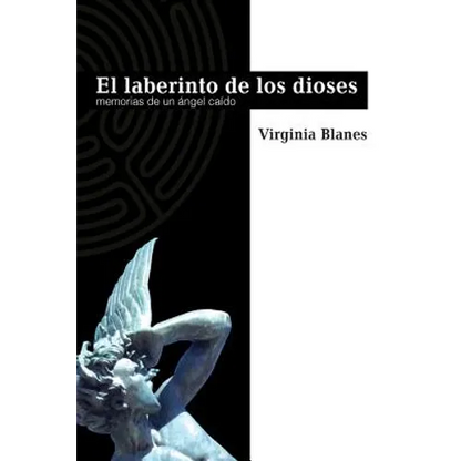 El Laberinto De Los Dioses: Memorias de un ángel caído - Paperback