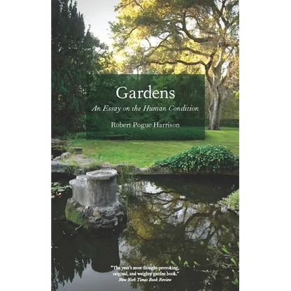 Gardens: An Essay on the Human Condition - Paperback