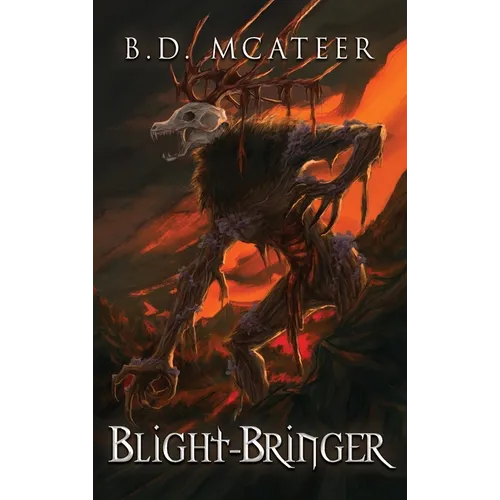 Blight-Bringer - Hardcover