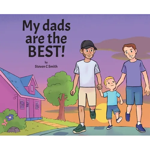 My dads are the BEST! - Hardcover