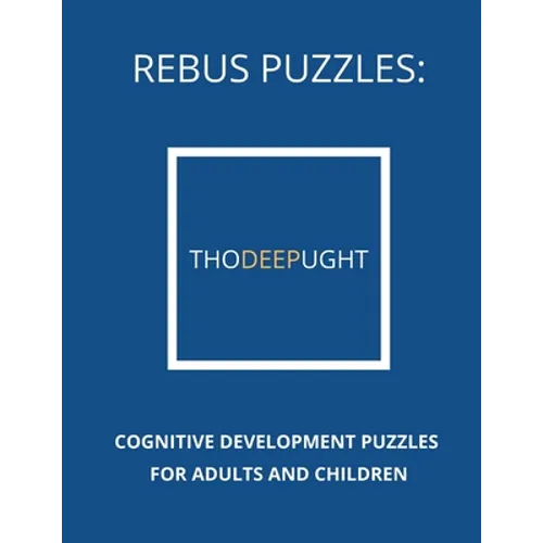 Rebus Puzzles: Cognitive Development Puzzles For Adults and Children - Paperback