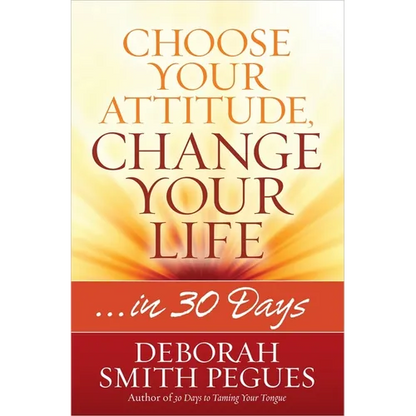Choose Your Attitude, Change Your Life - Paperback
