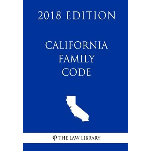 California Family Code (2018 Edition) - Paperback