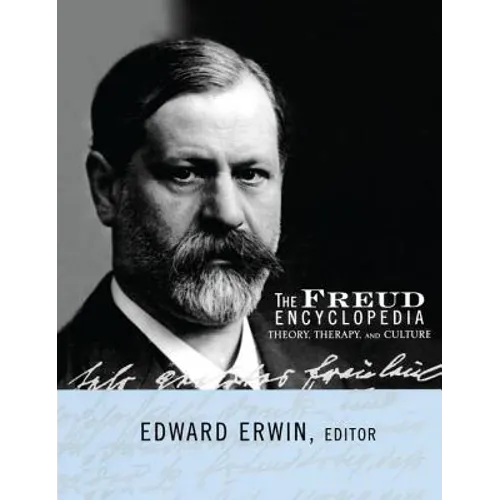 The Freud Encyclopedia: Theory, Therapy, and Culture - Paperback