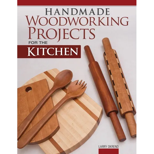 Handmade Woodworking Projects for the Kitchen - Paperback