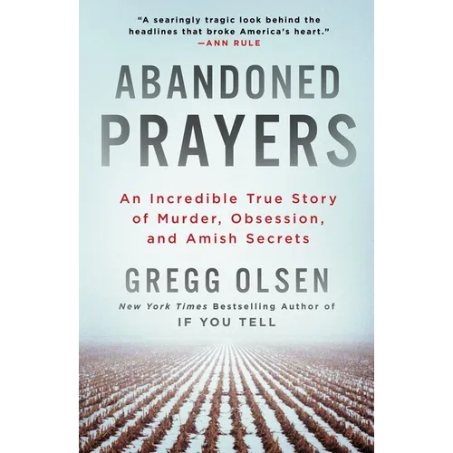 Abandoned Prayers: An Incredible True Story of Murder, Obsession, and Amish Secrets - Paperback