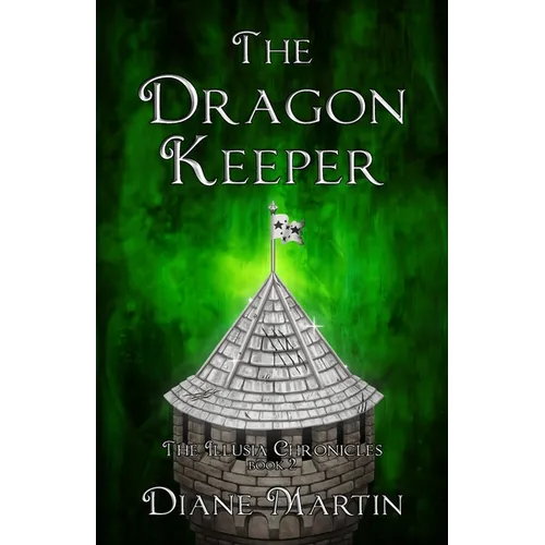 The Dragon Keeper: A Middle-Grade Fantasy Adventure - Paperback