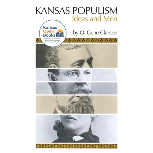 Kansas Populism: Ideas and Men - Paperback