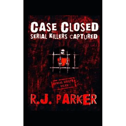 Case Closed: Serial Killers Captured - Paperback