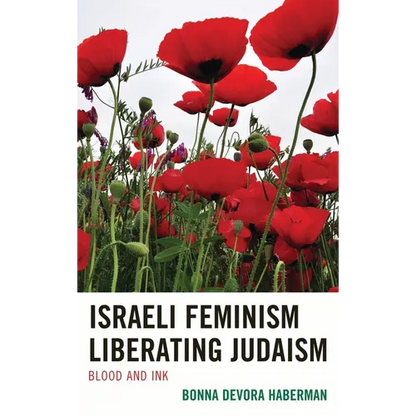 Israeli Feminism Liberating Judaism: Blood and Ink - Paperback