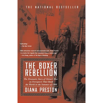 Boxer Rebellion: The Dramatic Story of China's War on Foreigners that Shook the World in the Summer of 1900 - Paperback
