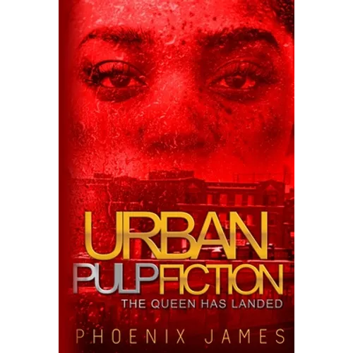 Urban Pulp Fiction: The Queen Has Landed - Paperback