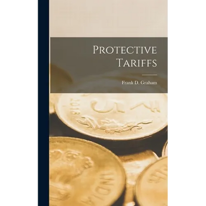 Protective Tariffs - Hardcover