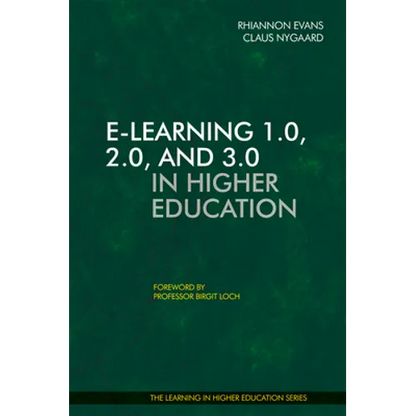 E-Learning 1.0, 2.0, and 3.0 in Higher Education - Paperback