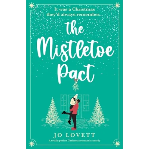 The Mistletoe Pact: A totally perfect Christmas romantic comedy - Paperback