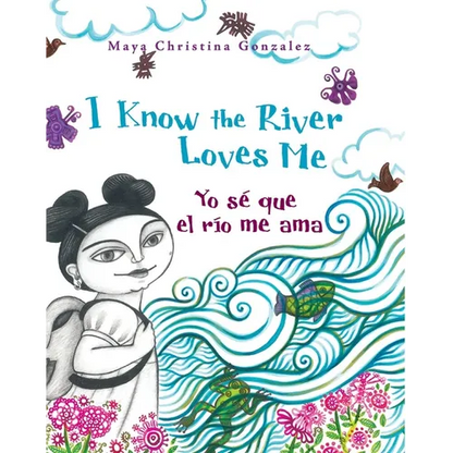 I Know the River Loves Me / Yo Sé Que El Río Me Ama - Paperback