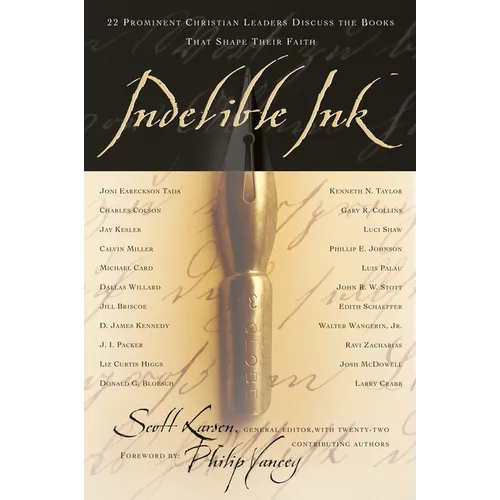 Indelible Ink: 22 Prominent Christian Leaders Discuss the Books That Shape Their Faith - Paperback