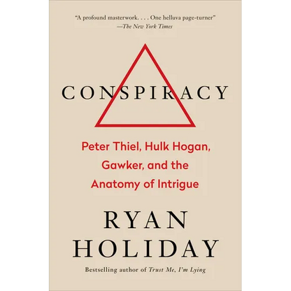 Conspiracy: Peter Thiel, Hulk Hogan, Gawker, and the Anatomy of Intrigue - Hardcover
