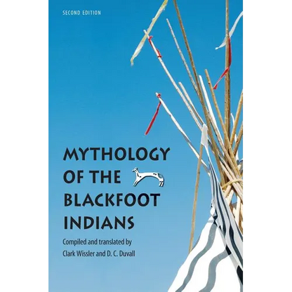 Mythology of the Blackfoot Indians - Paperback