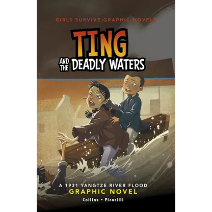 Ting and the Deadly Waters: A 1931 Yangtze River Flood Graphic Novel - Paperback
