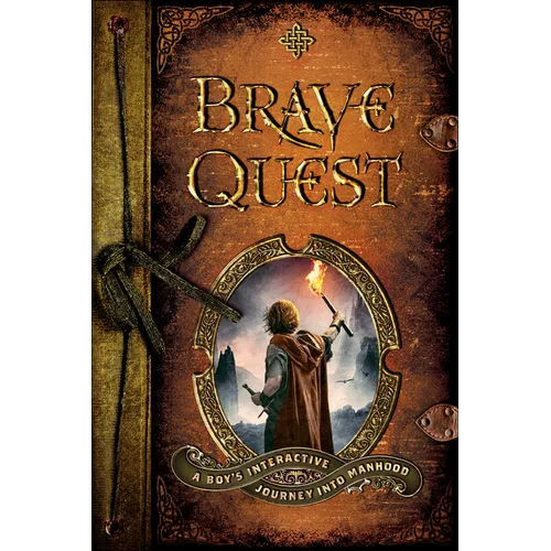 Brave Quest: A Boy's Interactive Journey Into Manhood - Paperback